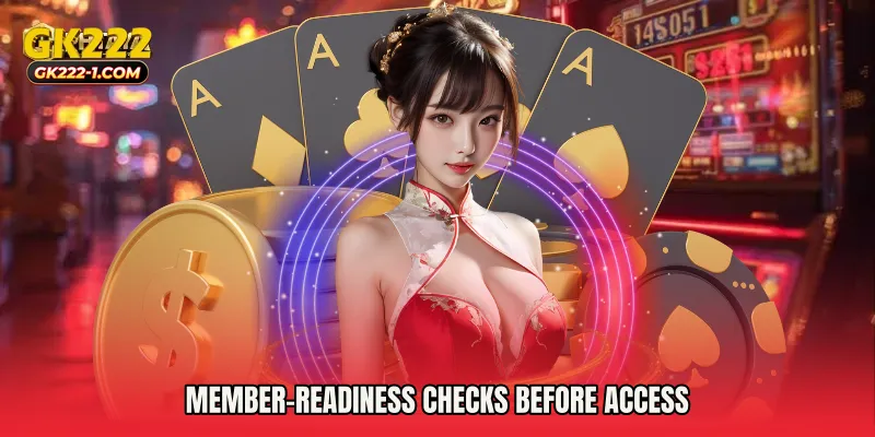 Member-readiness checks before access