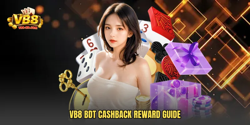 VB8 BDT Cashback Reward guide